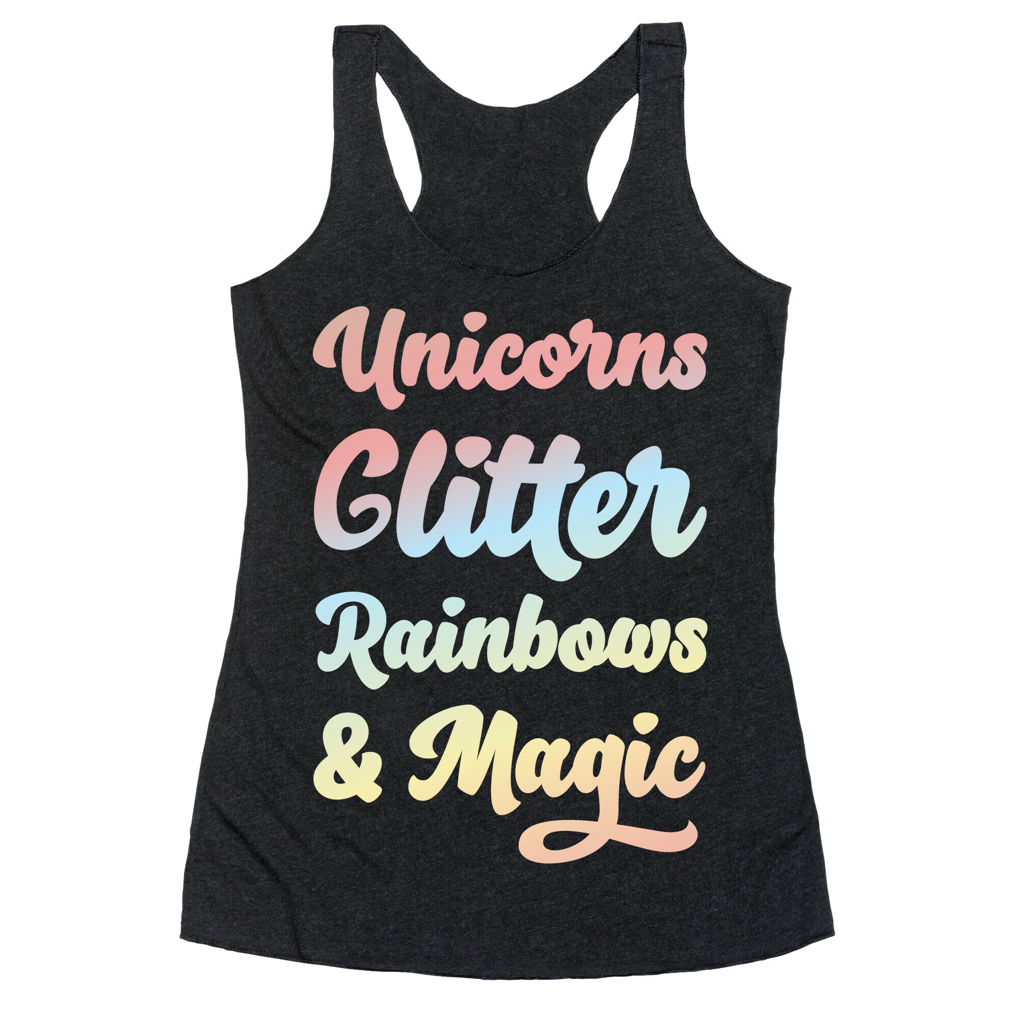 Unicorns Glitter Rainbows & Magic Racerback Tank